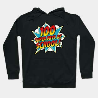 100 Days Of School Happy 100th School Days Superhero Teacher Hoodie